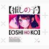 flat750x075f pad750x1000f8f8f8.u2 7 - Oshi No Ko Merch